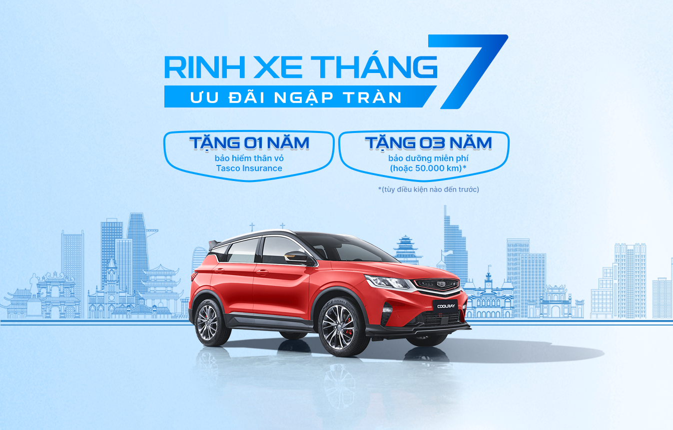Chương trình ưu đãi tháng 7 Geely